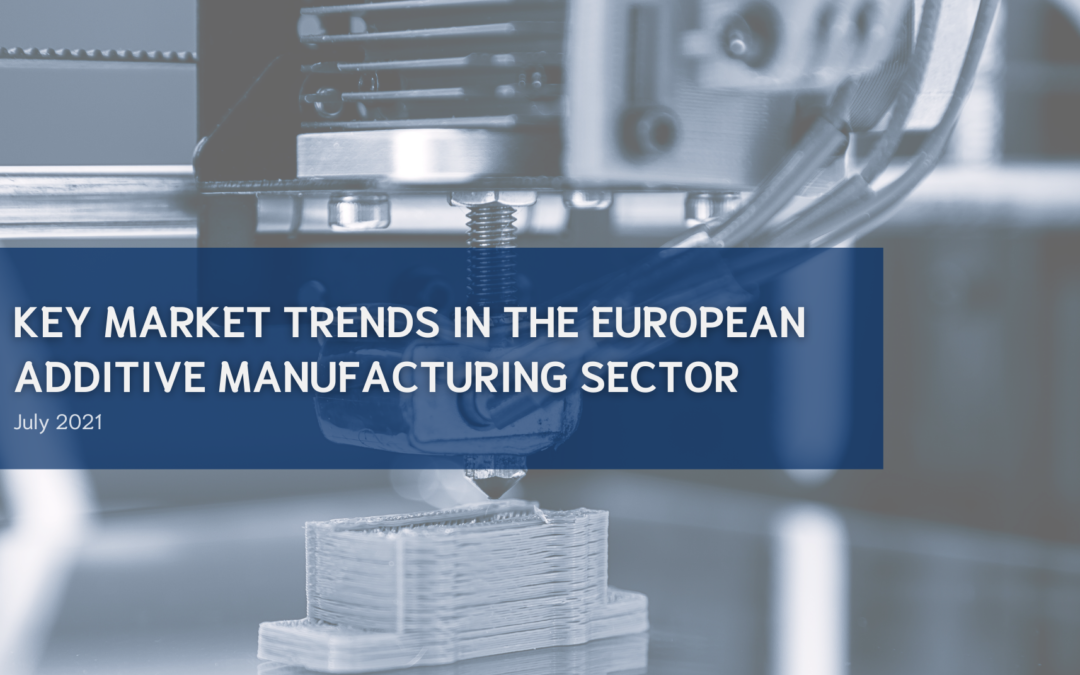 KEY MARKET TRENDS IN THE EUROPEAN ADDITIVE MANUFACTURING SECTOR